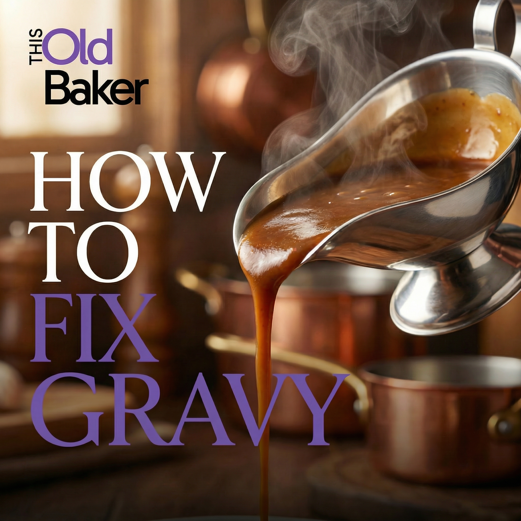 How to Fix Gravy (Whatever the Problem!)