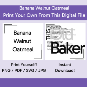 Banana Walnut Oatmeal Mix | Digital Files