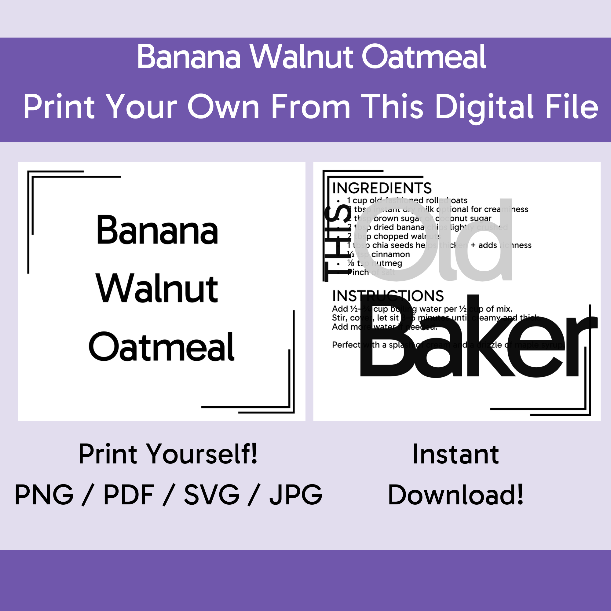 Banana Walnut Oatmeal Mix | Digital Files