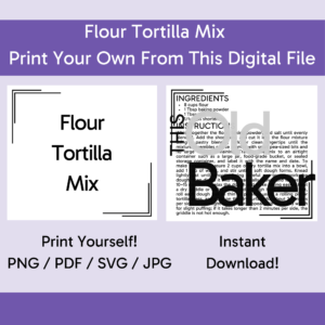Flour Tortilla Pantry Mix | Digital Files