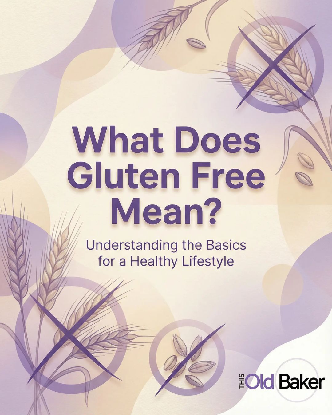 What Does Gluten Free Mean? 4 What Does Gluten Free Mean?