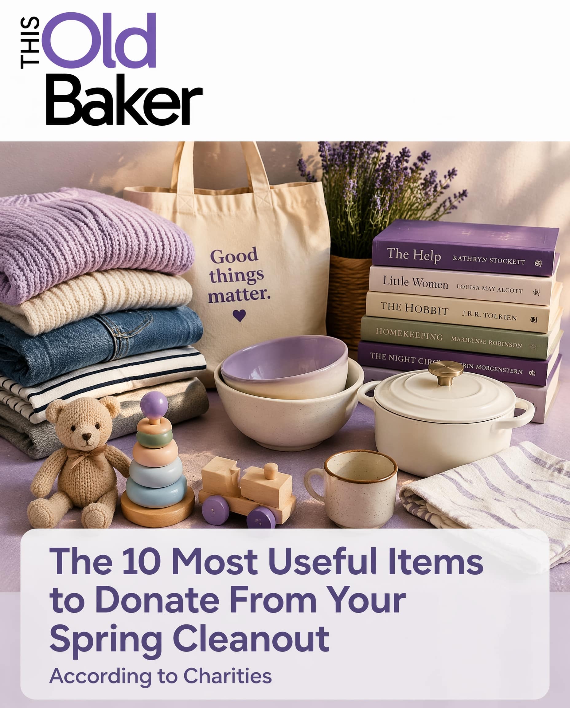 The 10 Most Useful Items to Donate From Your Spring Cleanout, According to Charities 8 The 10 Most Useful Items to Donate From Your Spring Cleanout, According to Charities
