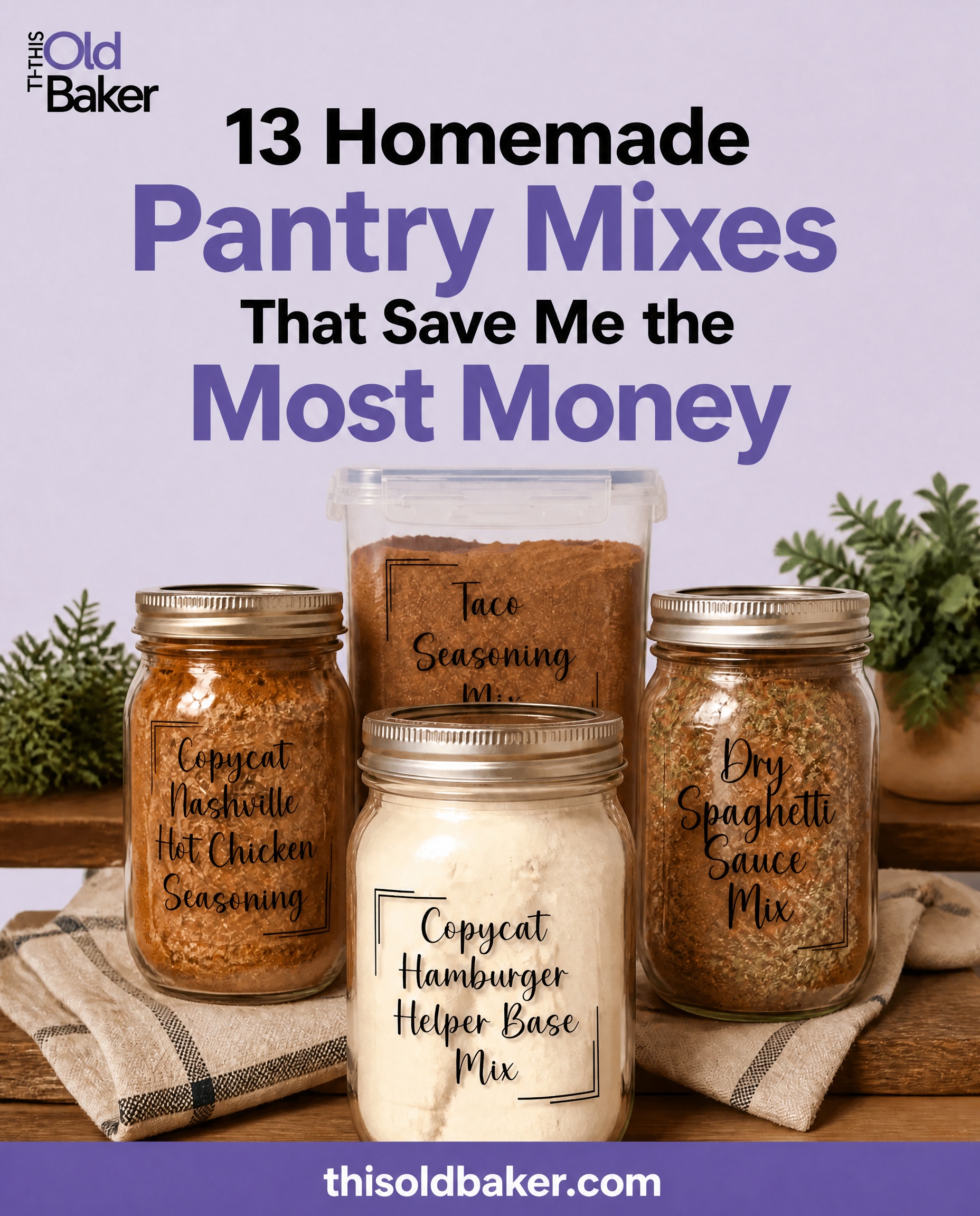 13 Homemade Pantry Mixes That Save Me the Most Money
